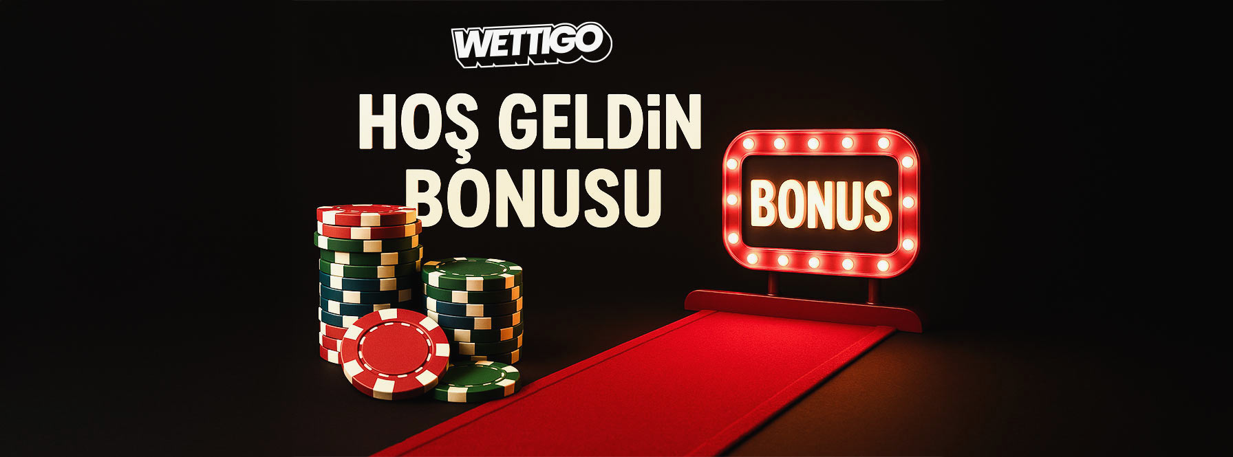 Wettigo Hoş Geldin Bonusu